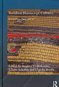 Buddhist Manuscript Cultures : Knowledge, Ritual, and Art (Hardcover)