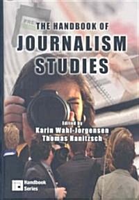 The Handbook of Journalism Studies (Hardcover, 1st)