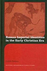 Roman Imperial Identities in the Early Christian Era (Hardcover)