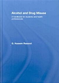 Alcohol and Drug Misuse (Hardcover, 1st)