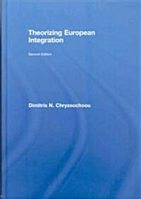 Theorizing European Integration (Hardcover, 2 ed)