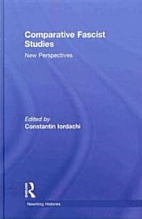 Comparative Fascist Studies : New Perspectives (Hardcover)