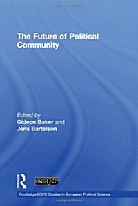 The Future of Political Community (Hardcover, 1st)