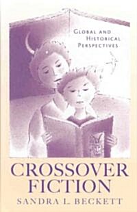 Crossover Fiction : Global and Historical Perspectives (Hardcover)