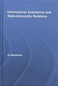 International Assistance and State-University Relations (Hardcover, New)