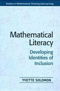 Mathematical Literacy: Developing Identities of Inclusion (Paperback)