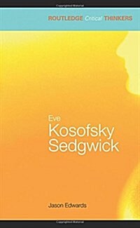 Eve Kosofsky Sedgwick (Paperback)