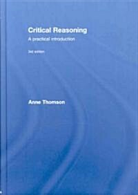 Critical Reasoning : A Practical Introduction (Hardcover, 3 ed)