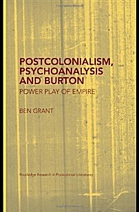 Postcolonialism, Psychoanalysis and Burton : Power Play of Empire (Hardcover)
