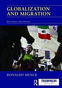 Globalisation and Migration : New Issues, New Politics (Hardcover)