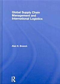Global Supply Chain Management and International Logistics (Hardcover)