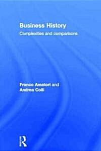 Business History : Complexities and Comparisons (Hardcover)