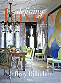 Defining Luxury: The Qualities of Life at Home (Hardcover)