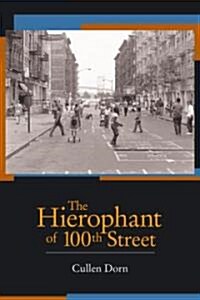 The Hierophant of 100th Street (Paperback)