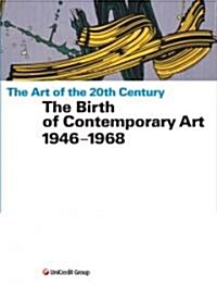 Art of the Twentieth Century, Volume III: 1946-1968 the Birth of Contemporary Art (Hardcover)