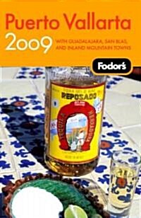 Fodors 2009 Puerto Vallarta (Paperback)