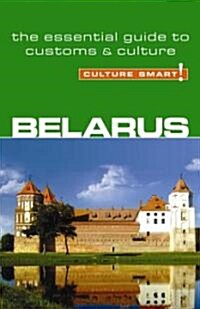 Belarus - Culture Smart! : The Essential Guide to Customs & Culture (Paperback, New ed)