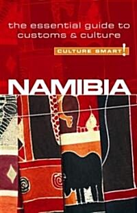 Namibia - Culture Smart! : The Essential Guide to Customs & Culture (Paperback, New ed)