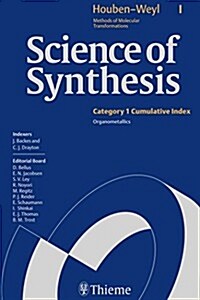 Science of Synthesis: Houben-Weyl Methods of Molecular Transformations: Category 1/Organometallics (Hardcover, 1st)