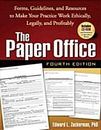 The Paper Office: Forms, Guidelines, and Resources to Make Your Practice Work Ethically, Legally, and Profitably [With CDROM] (Paperback, 4)
