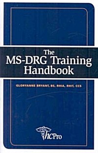 The MS-DRG Training Handbook (Paperback, Prepack)