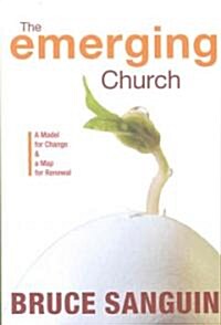 The Emerging Church: A Model for Change & a Map for Renewal (Paperback)