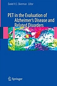 Pet in the Evaluation of Alzheimers Disease and Related Disorders (Hardcover, 2009)