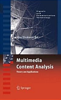 Multimedia Content Analysis: Theory and Applications (Hardcover)