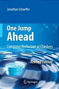 One Jump Ahead: Computer Perfection at Checkers (Paperback, 2, 2009)