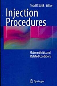 Injection Procedures: Osteoarthritis and Related Conditions (Paperback, 2011)