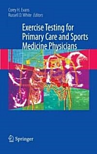 Exercise Testing for Primary Care and Sports Medicine Physicians (Hardcover)