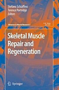Skeletal Muscle Repair and Regeneration (Hardcover, 2008)