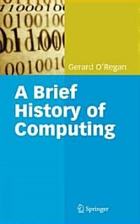 A Brief History of Computing (Hardcover, Edition.)
