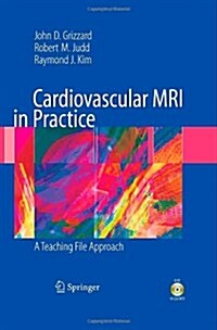 Cardiovascular MRI in Practice : A Teaching File Approach (Hardcover, 2008)