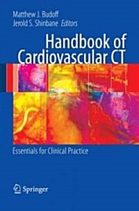 Handbook of Cardiovascular CT : Essentials for Clinical Practice (Paperback)