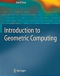 Introduction to Geometric Computing (Paperback)