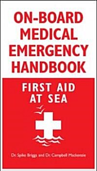 On-Board Medical Emergency Handbook: First Aid at Sea (Vinyl-bound)