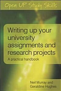 Writing up your University Assignments and Research Projects (Paperback, ed)