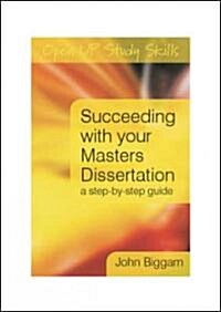 Succeeding with Your Masters Dissertation (Paperback, 1st)