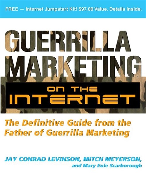 Guerrilla Marketing on the Internet: The Definitive Guide from the Father of Guerrilla Marketing (Paperback)
