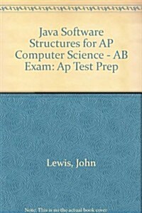 Java Software Structures for AP Computer Science - AB Exam (Hardcover, 2nd, PCK)