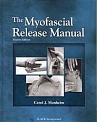 The Myofascial Release Manual (Hardcover, 4)