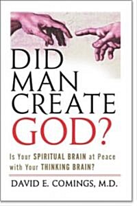 Did Man Create God? (Hardcover)