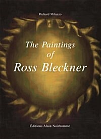 The Paintings of Ross Bleckner (Hardcover)