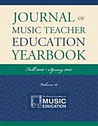 Journal of Music Teacher Education Yearbook: Fall 2006-Spring 2007 (Paperback)