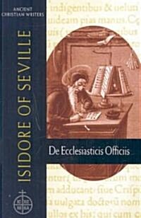 61. Isidore of Seville: de Ecclesiasticis Officiis (Hardcover)