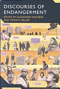 Discourses of Endangerment: Ideology and Interest in the Defence of Languages (Paperback)