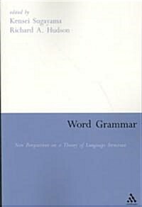 Word Grammar : Perspectives on a Theory of Language Structure (Paperback)