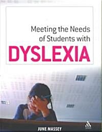 Meeting the Needs of Students with Dyslexia (Paperback)