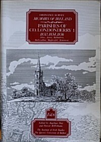Ordnance Survey Memoirs of Ireland: Vol. 6: Parishes of Co. Londonderry 1: 1830, 1834, 1836 (Paperback)
